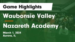 Waubonsie Valley  vs Nazareth Academy  Game Highlights - March 1, 2024