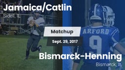 Matchup: Jamaica/Catlin High vs. Bismarck-Henning  2017