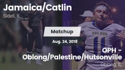 Matchup: Jamaica/Catlin High vs. OPH - Oblong/Palestine/Hutsonville 2018