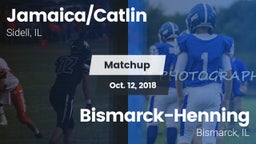 Matchup: Jamaica/Catlin High vs. Bismarck-Henning  2018