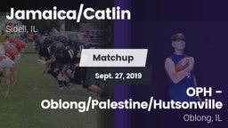 Matchup: Jamaica/Catlin High vs. OPH - Oblong/Palestine/Hutsonville 2019
