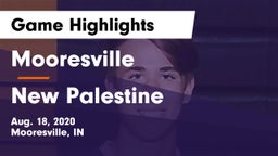 Mooresville  vs New Palestine  Game Highlights - Aug. 18, 2020