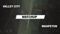 Matchup: Valley City High vs. Wahpeton  2016