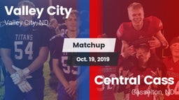 Matchup: Valley City High vs. Central Cass  2019