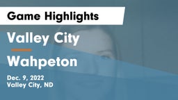 Valley City  vs Wahpeton  Game Highlights - Dec. 9, 2022