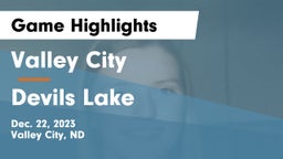 Valley City  vs Devils Lake  Game Highlights - Dec. 22, 2023