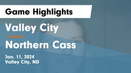 Valley City  vs Northern Cass  Game Highlights - Jan. 11, 2024