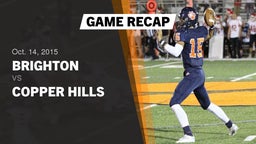 Recap: Brighton  vs. Copper Hills  2015