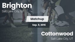 Matchup: Brighton  vs. Cottonwood  2016