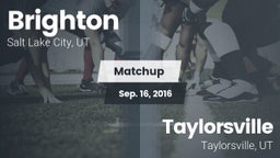 Matchup: Brighton  vs. Taylorsville  2016