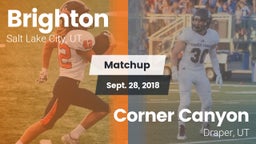 Matchup: Brighton  vs. Corner Canyon  2018