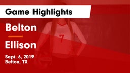 Belton  vs Ellison  Game Highlights - Sept. 6, 2019