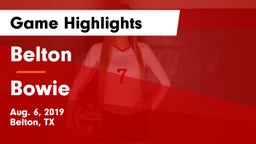 Belton  vs Bowie  Game Highlights - Aug. 6, 2019