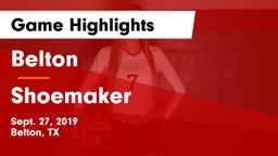 Belton  vs Shoemaker  Game Highlights - Sept. 27, 2019