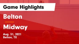 Belton  vs Midway  Game Highlights - Aug. 31, 2021