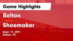 Belton  vs Shoemaker  Game Highlights - Sept. 17, 2021