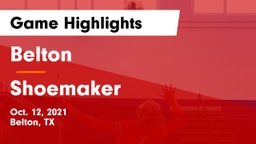 Belton  vs Shoemaker  Game Highlights - Oct. 12, 2021