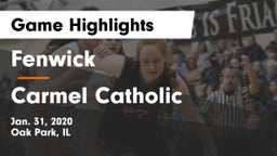 Fenwick  vs Carmel Catholic  Game Highlights - Jan. 31, 2020