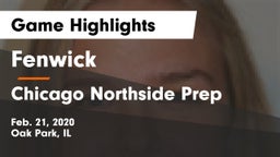 Fenwick  vs Chicago Northside Prep Game Highlights - Feb. 21, 2020