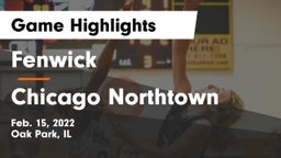 Fenwick  vs Chicago Northtown Game Highlights - Feb. 15, 2022