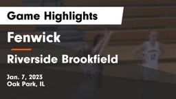 Fenwick  vs Riverside Brookfield  Game Highlights - Jan. 7, 2023