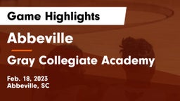 Abbeville  vs Gray Collegiate Academy Game Highlights - Feb. 18, 2023