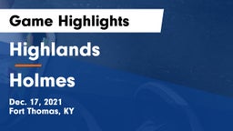 Highlands  vs Holmes  Game Highlights - Dec. 17, 2021