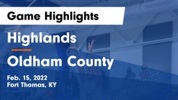 Highlands  vs Oldham County  Game Highlights - Feb. 15, 2022