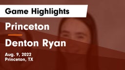 Princeton  vs Denton Ryan Game Highlights - Aug. 9, 2022