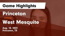 Princeton  vs West Mesquite  Game Highlights - Aug. 18, 2022