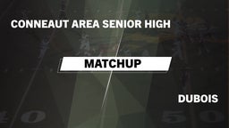 Matchup: Conneaut Area Senior vs. DuBois  2016