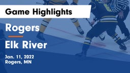 Rogers  vs Elk River  Game Highlights - Jan. 11, 2022