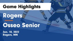 Rogers  vs Osseo Senior  Game Highlights - Jan. 18, 2022