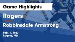 Rogers  vs Robbinsdale Armstrong  Game Highlights - Feb. 1, 2022
