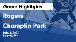 Rogers  vs Champlin Park  Game Highlights - Feb. 1, 2023