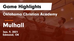 Oklahoma Christian Academy  vs Mulhall Game Highlights - Jan. 9, 2021