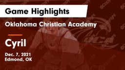 Oklahoma Christian Academy  vs Cyril Game Highlights - Dec. 7, 2021