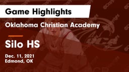 Oklahoma Christian Academy  vs Silo HS Game Highlights - Dec. 11, 2021