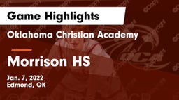 Oklahoma Christian Academy  vs Morrison HS Game Highlights - Jan. 7, 2022