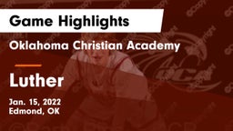 Oklahoma Christian Academy  vs Luther  Game Highlights - Jan. 15, 2022