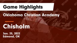 Oklahoma Christian Academy  vs Chisholm  Game Highlights - Jan. 25, 2022