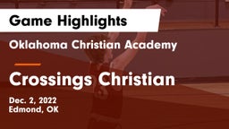 Oklahoma Christian Academy  vs Crossings Christian  Game Highlights - Dec. 2, 2022