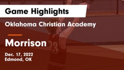 Oklahoma Christian Academy  vs Morrison  Game Highlights - Dec. 17, 2022