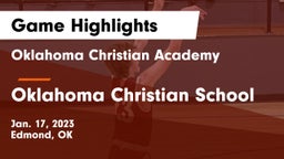 Oklahoma Christian Academy  vs Oklahoma Christian School Game Highlights - Jan. 17, 2023