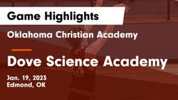 Oklahoma Christian Academy  vs Dove Science Academy Game Highlights - Jan. 19, 2023