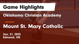 Oklahoma Christian Academy  vs Mount St. Mary Catholic  Game Highlights - Jan. 21, 2023