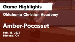 Oklahoma Christian Academy  vs Amber-Pocasset  Game Highlights - Feb. 18, 2023