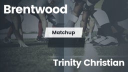 Matchup: Brentwood High vs. Trinity Christian  2016