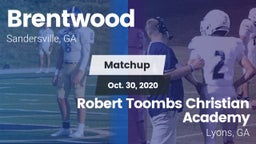 Matchup: Brentwood High vs. Robert Toombs Christian Academy  2020
