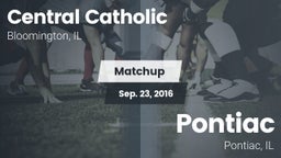 Matchup: Central Catholic Blo vs. Pontiac  2016